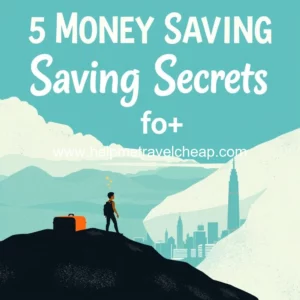 Read more about the article 5 Money Saving Secrets for Traveling During Inflation