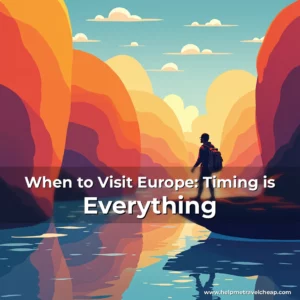 Artistic representation for When to Visit Europe: Timing is Everything